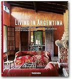 Living in Argentina (Taschen's Lifestyle) (English, German and French Edition)