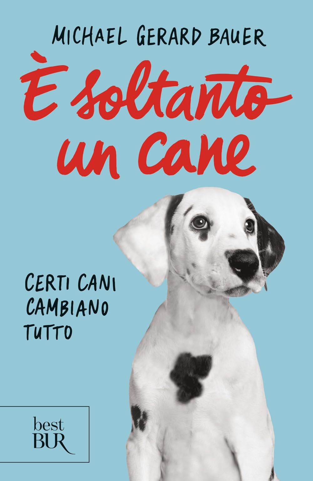 È Soltanto Un Cane. Certi Cani Cambiano Tutto. Nuova Ediz. - 4