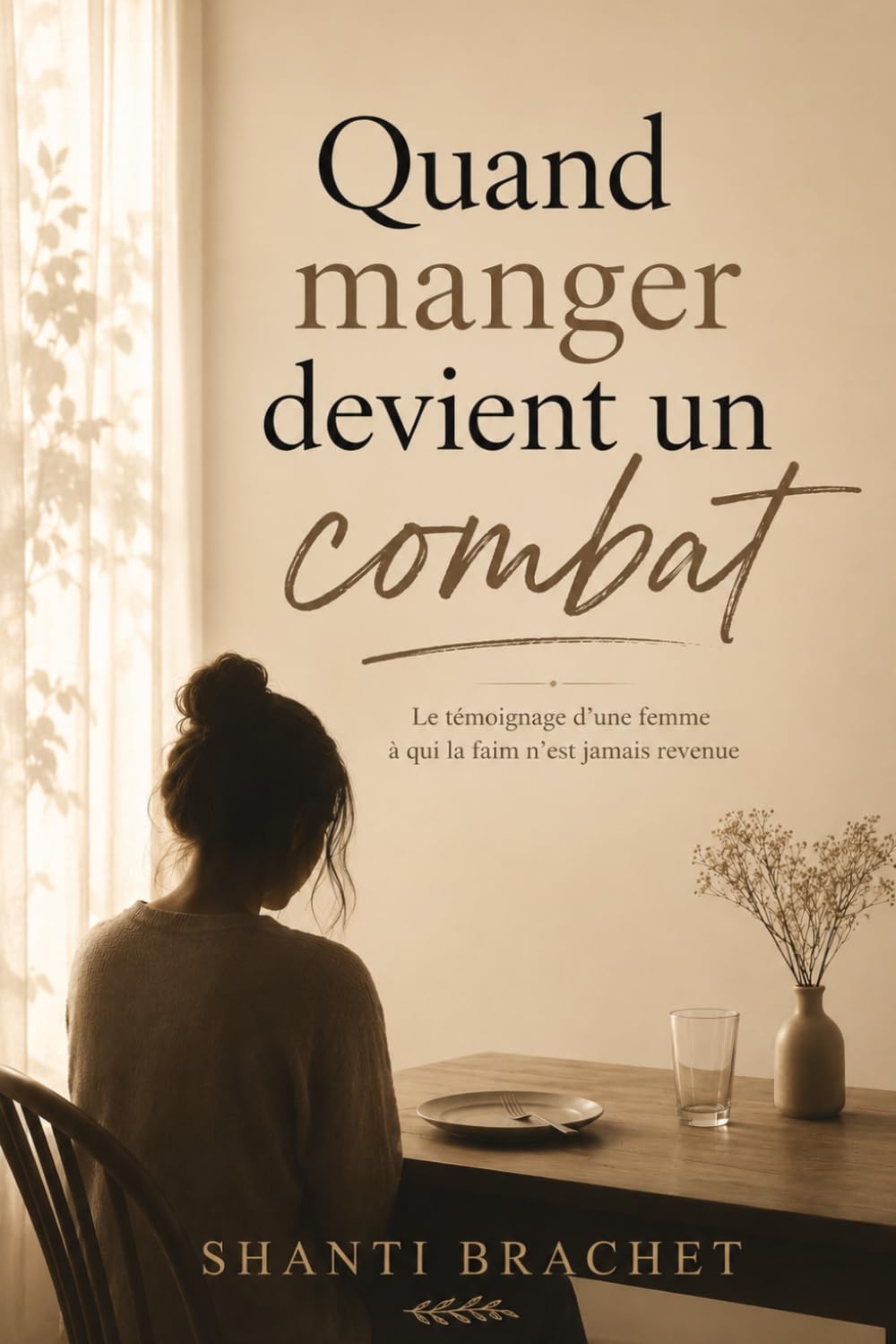 Quand manger devient un combat: Le témoignage d'une femme qui a perdu le plaisir de manger