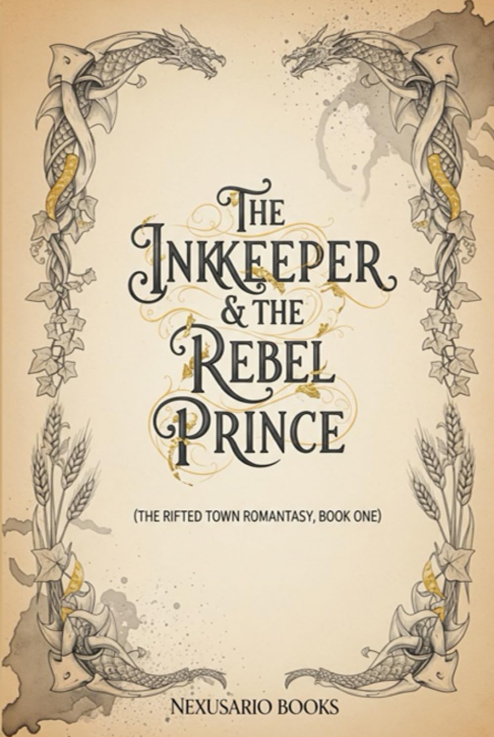 The Inkkeeper & the Rebel Prince: A Cozy Small-Town Romantasy with Dragons (Spicy, Open-Door) (The Rifted Town Romantasy)