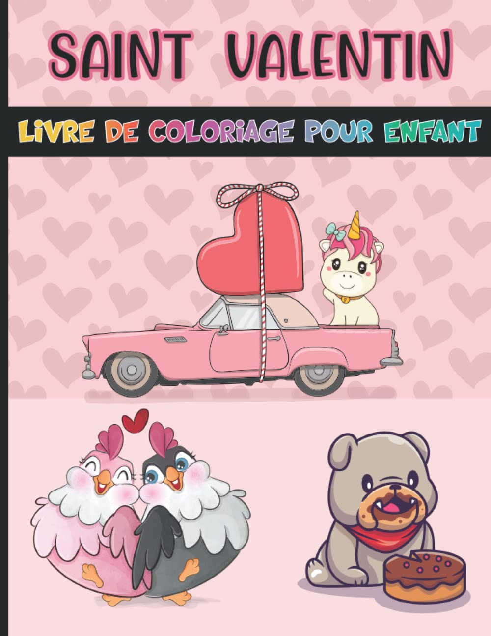 Livre de coloriage de la Saint-Valentin pour enfant: 50 animaux et images de cœur pour enfant à colorer, des adorables photos avec pour thème la Saint-Valentin pour enfant