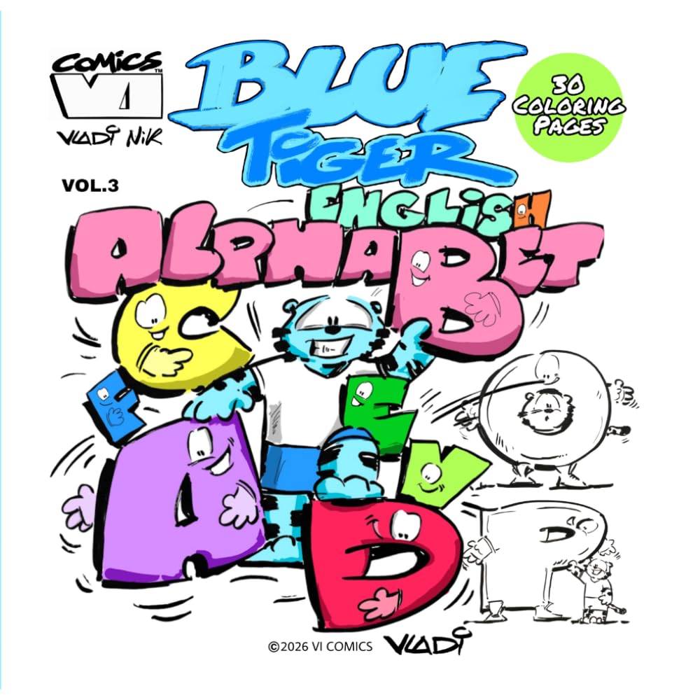 Blue Tiger English Alphabet Coloring Book Vol. 3:: 30 Fun Comic-Style Coloring Pages for Kids, Teens & Collectors (Blue Tiger Coloring Books)