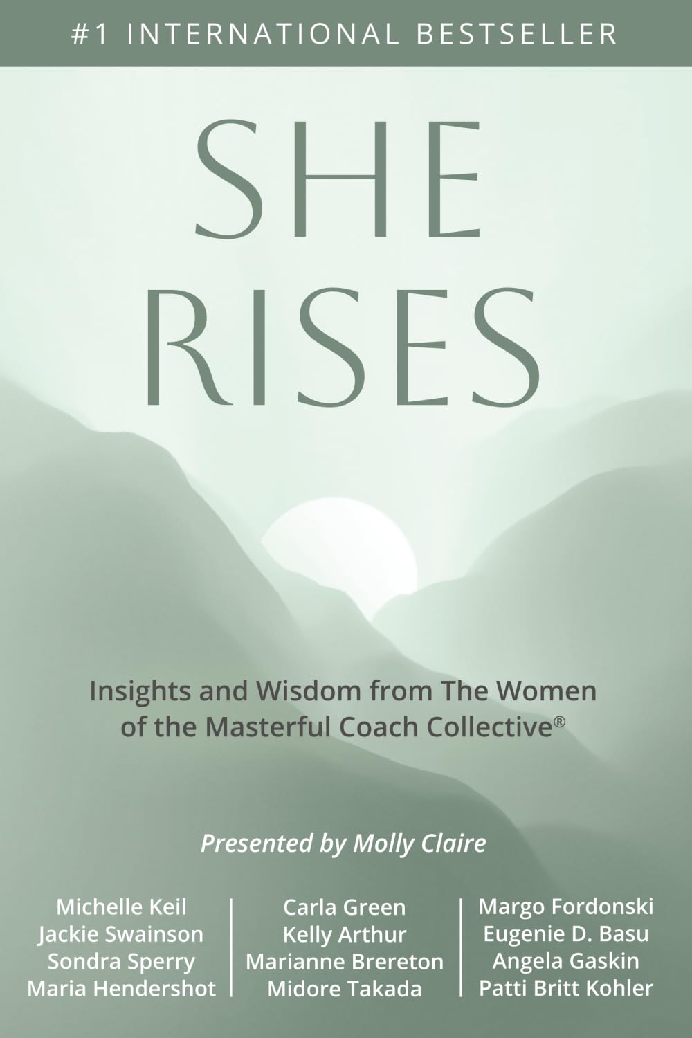 She Rises: Insights and Wisdom from the Women of The Masterful Coach Collective