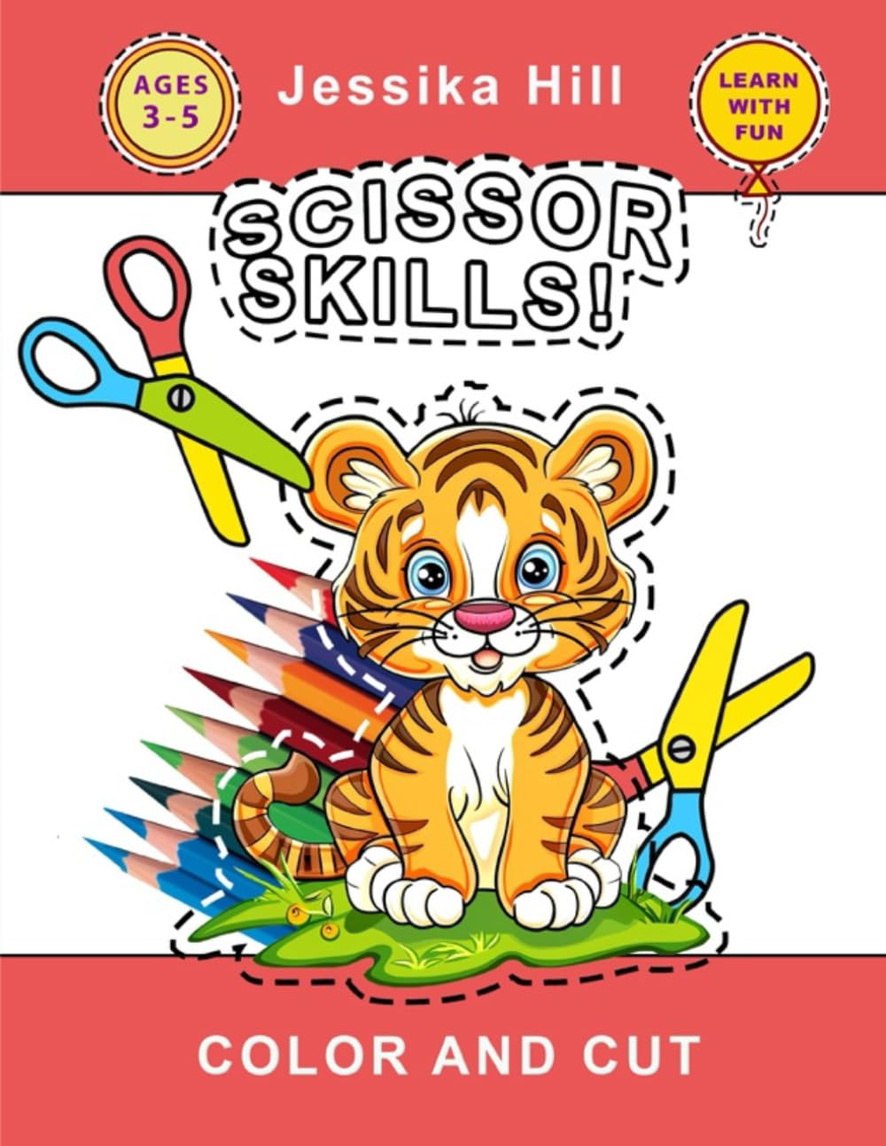 Scissor Skills Color and Cut. 50+ playful coloring pages for toddlers and preschoolers: A beginner-friendly scissor skills activity book | Creative learning for boys and girls | Ages 3–5