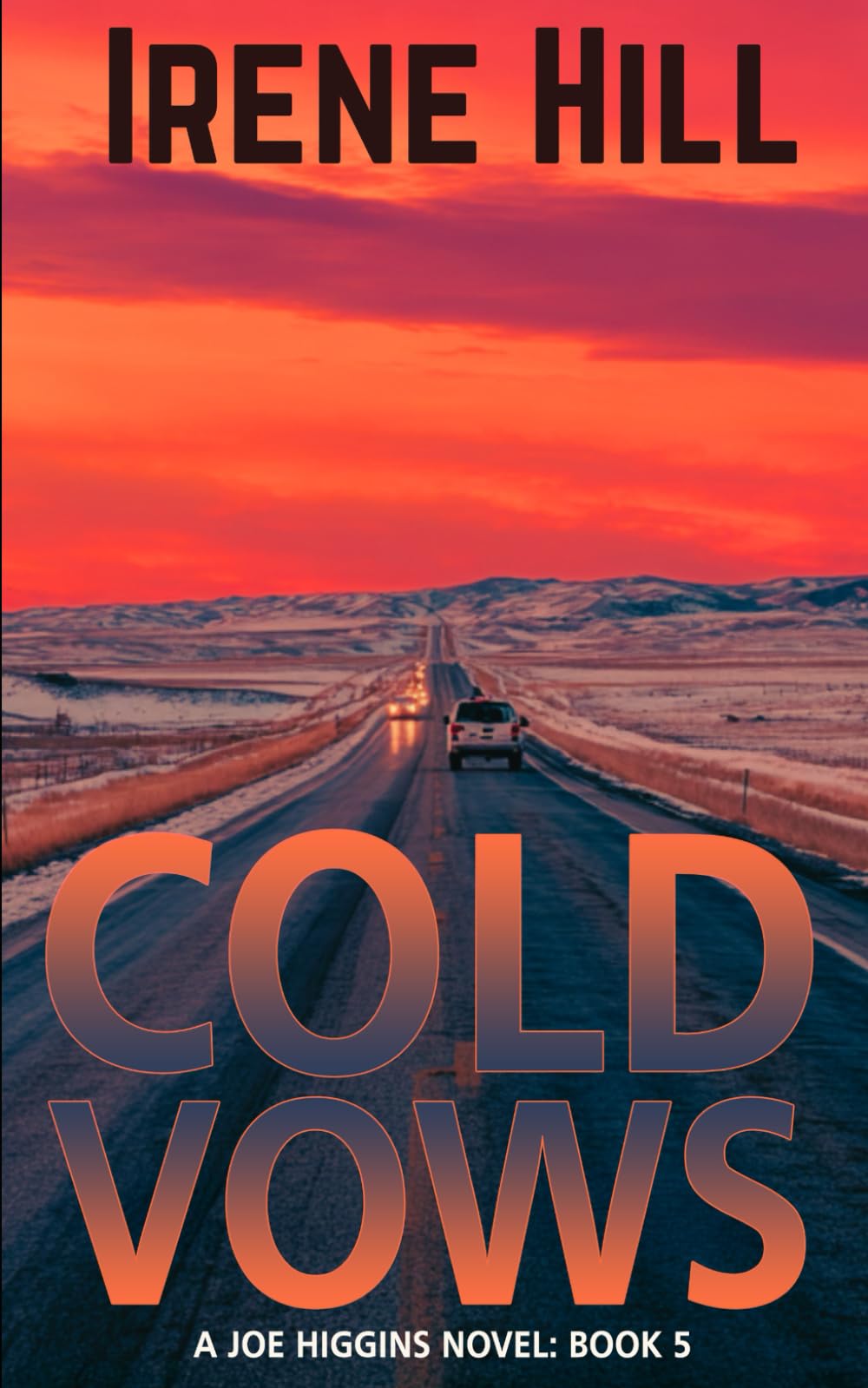 Cold Vows: A Joe Higgins Novel Book Five (The Joe Higgins Novels)