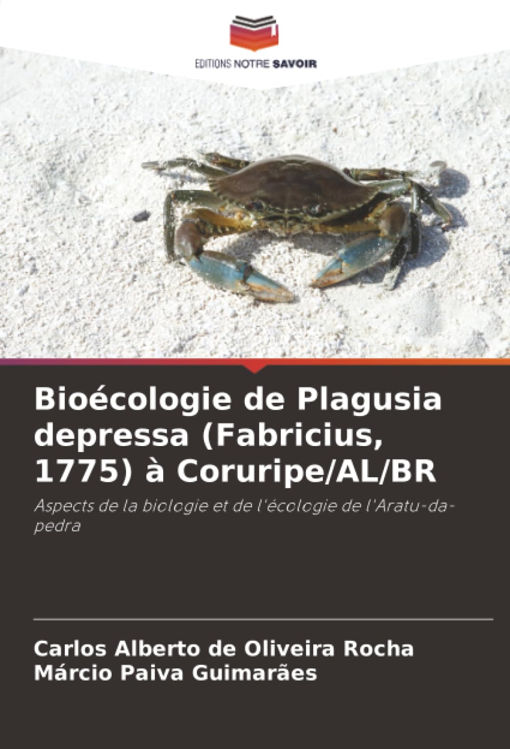 Bioécologie de Plagusia depressa (Fabricius, 1775) à Coruripe/AL/BR: Aspects de la biologie et de l'écologie de l'Aratu-da-pedra