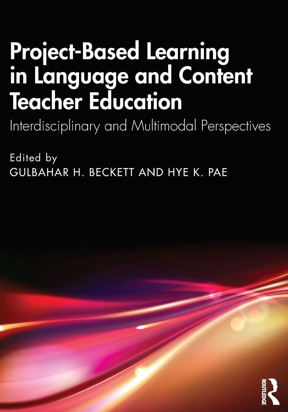 Project-Based Learning in Language and Content Teacher Education: Interdisciplinary and Multimodal Perspectives