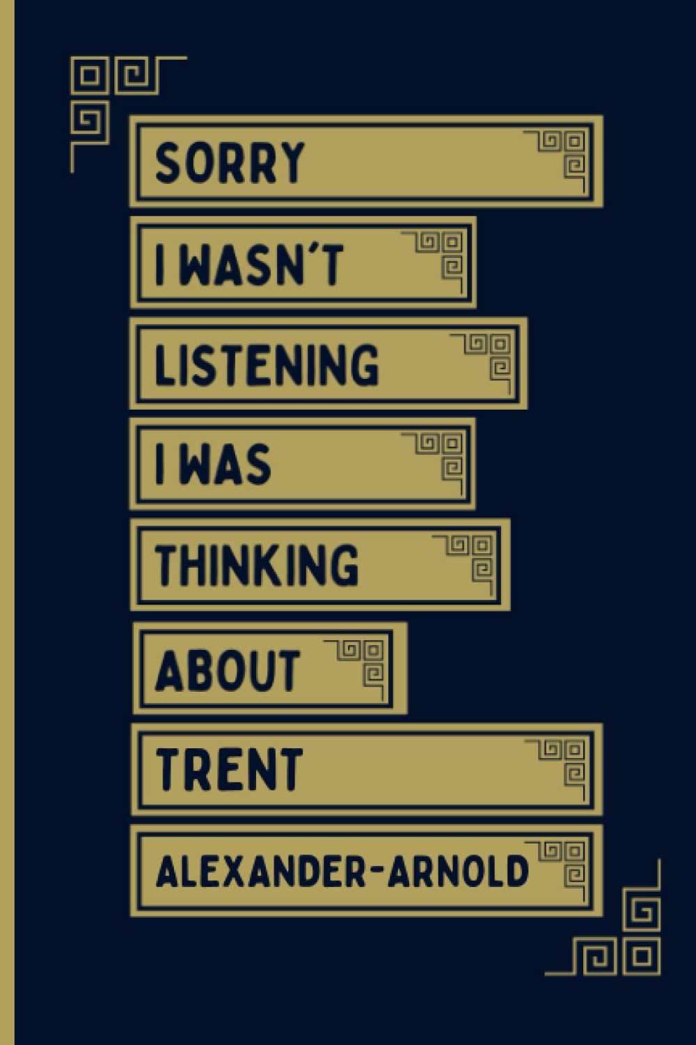 Sorry I Wasn't Listening I Was Thinking About Trent Alexander-Arnold: Perfect Notebook Gift For Trent Alexander-Arnold Lovers , 110 Lined Pages, Trent Alexander-Arnold Notebook Paperback – July 23, 2022