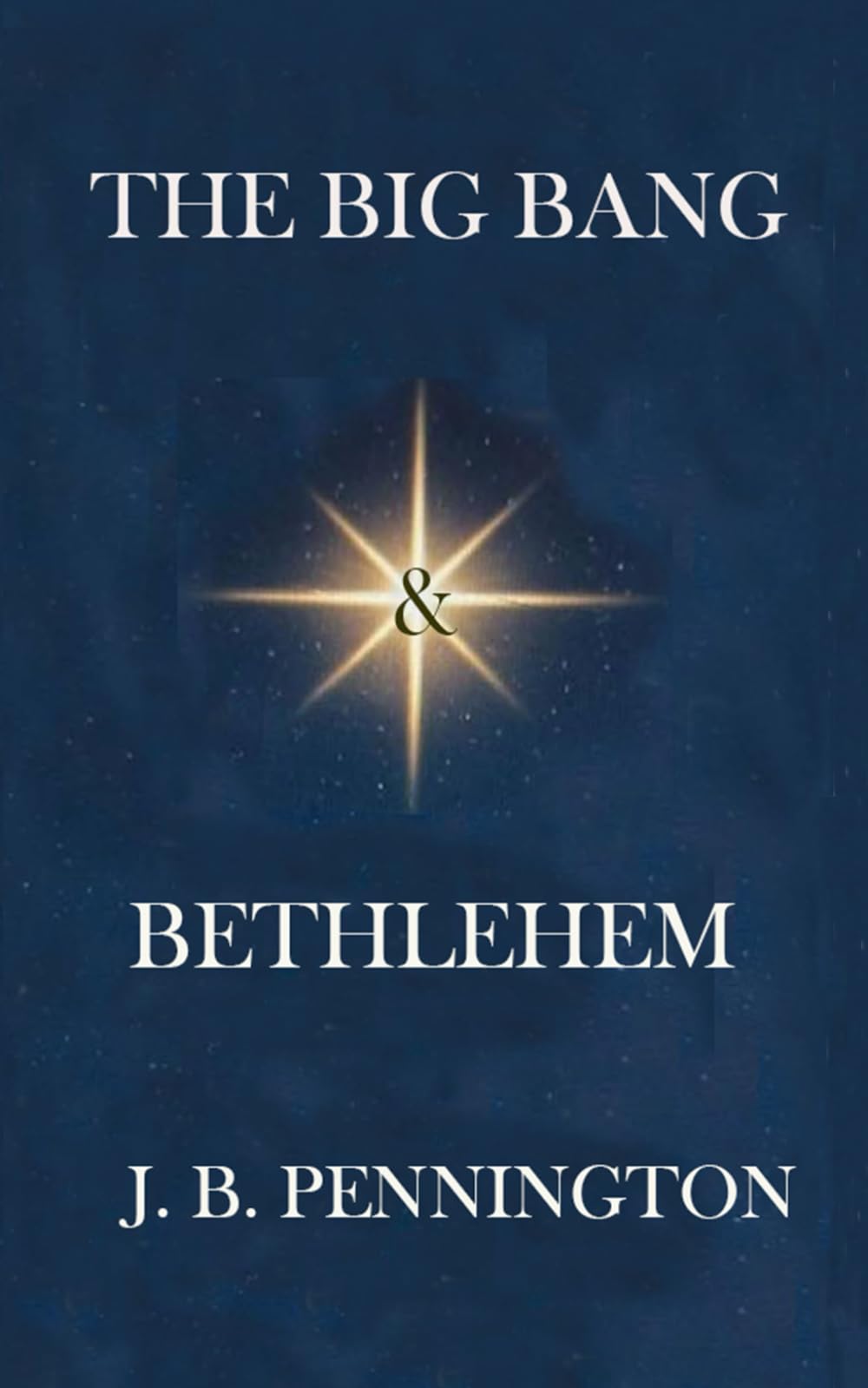 Big Bang & Bethlehem