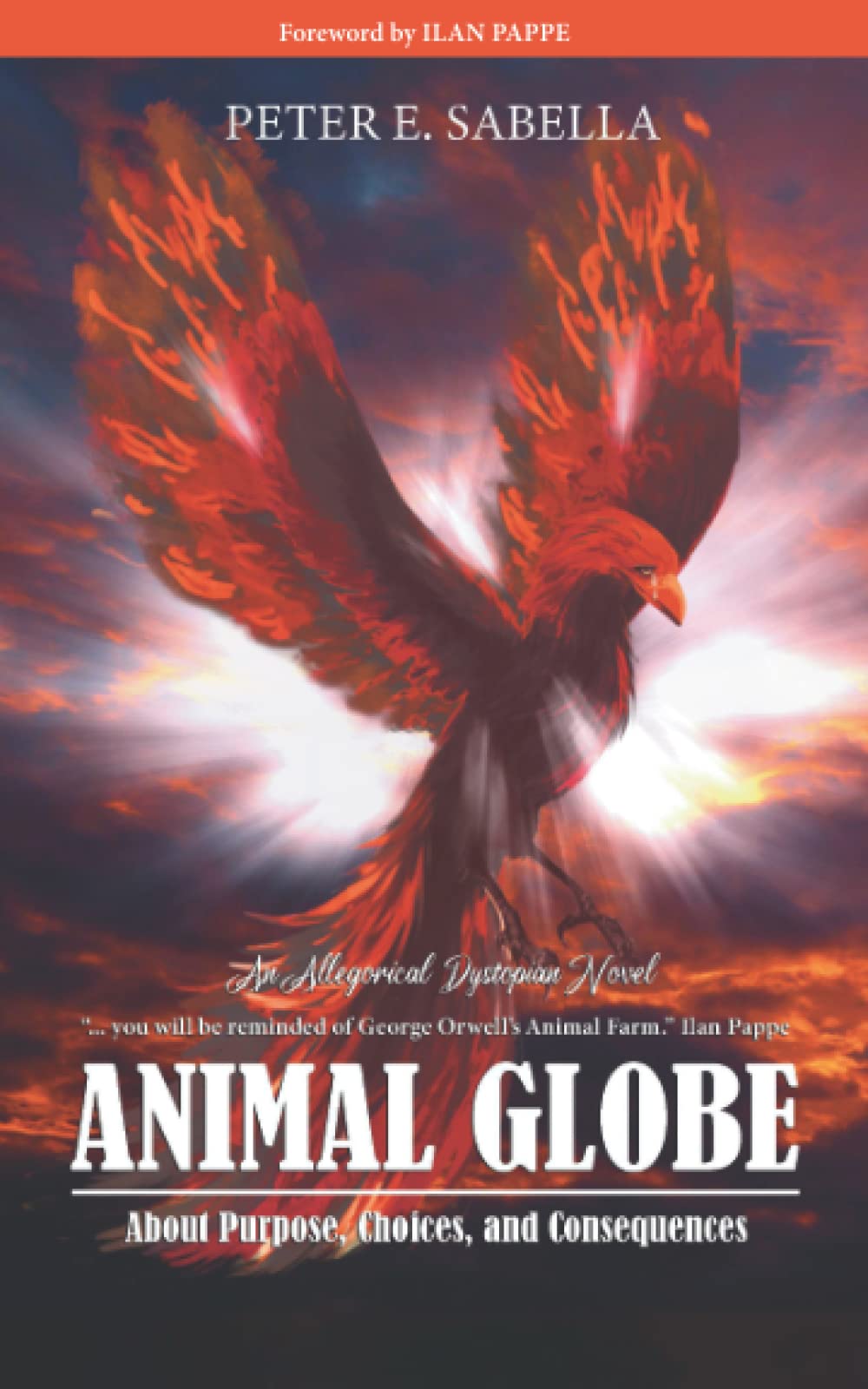 Animal Globe: An Allegorical Dystopian Novel about Purpose, Choices, and Consequences