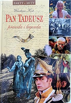 Hardcover Pan Tadeusz: Prawda i legenda (Color) (Polish Edition) [Polish] Book