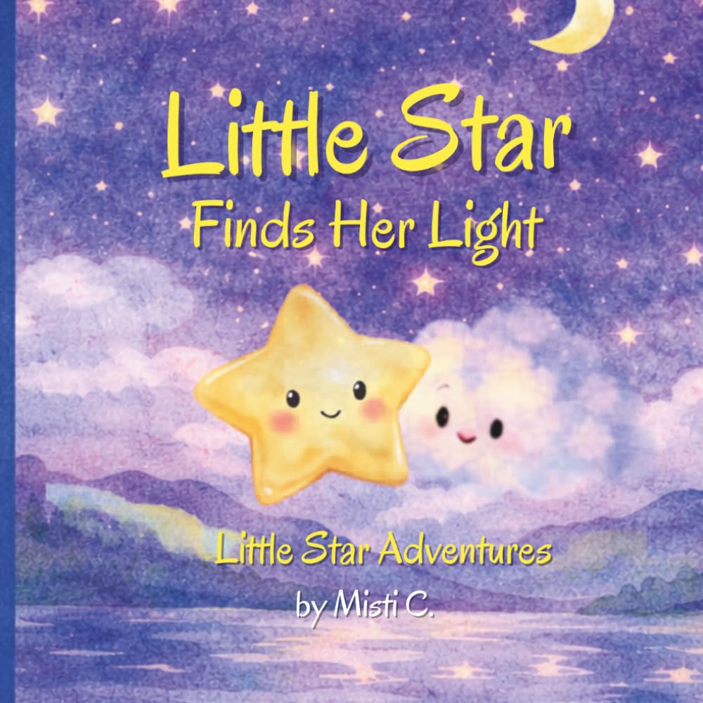 Little Star: Finds Her Light (Little Star Adventures)