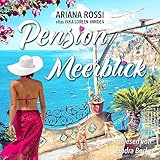 Pension Meerblick: Neues Glück auf Sardinien - Inka Loreen Minden, Ariana Rossi Sandra Becker Verlag: Inka Loreen Minden 