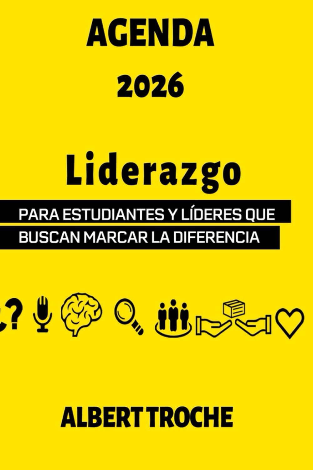 AGENDA LIDERAZGO 2026: PARA ESTUDIANTES Y LíDERES QUE BUSCAN MARCAR LA DIFERENCIA