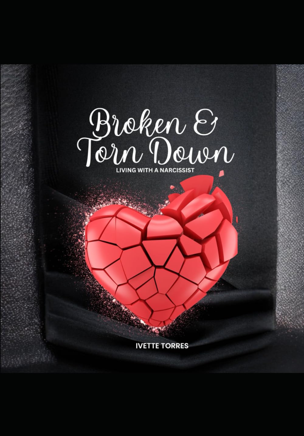 BROKEN AND TORN DOWN