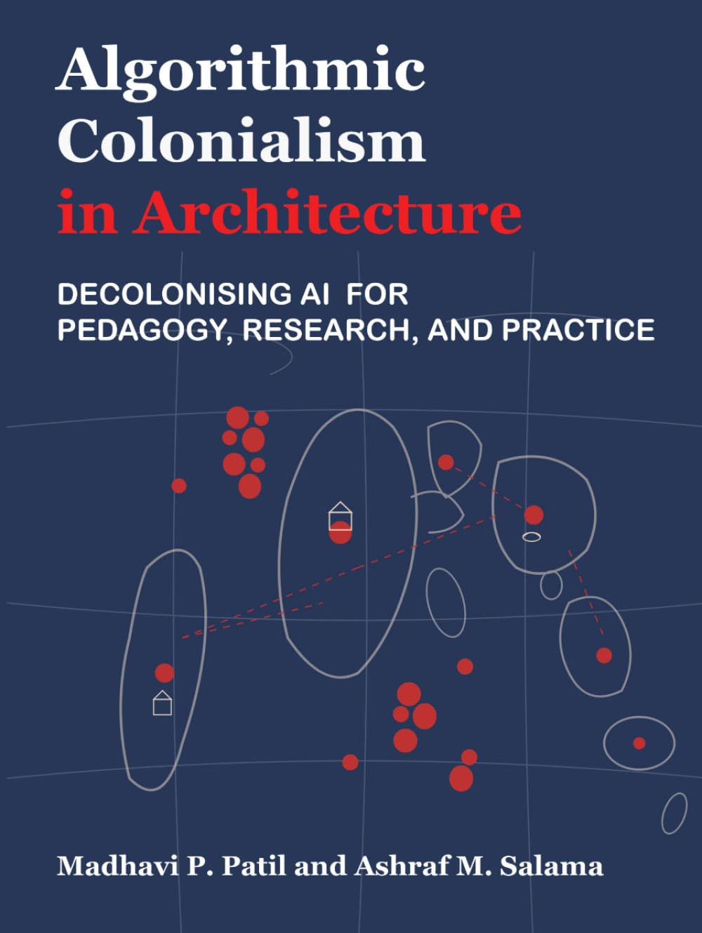 Algorithmic Colonialism in Architecture: Decolonising AI for Pedagogy, Research, and Practice