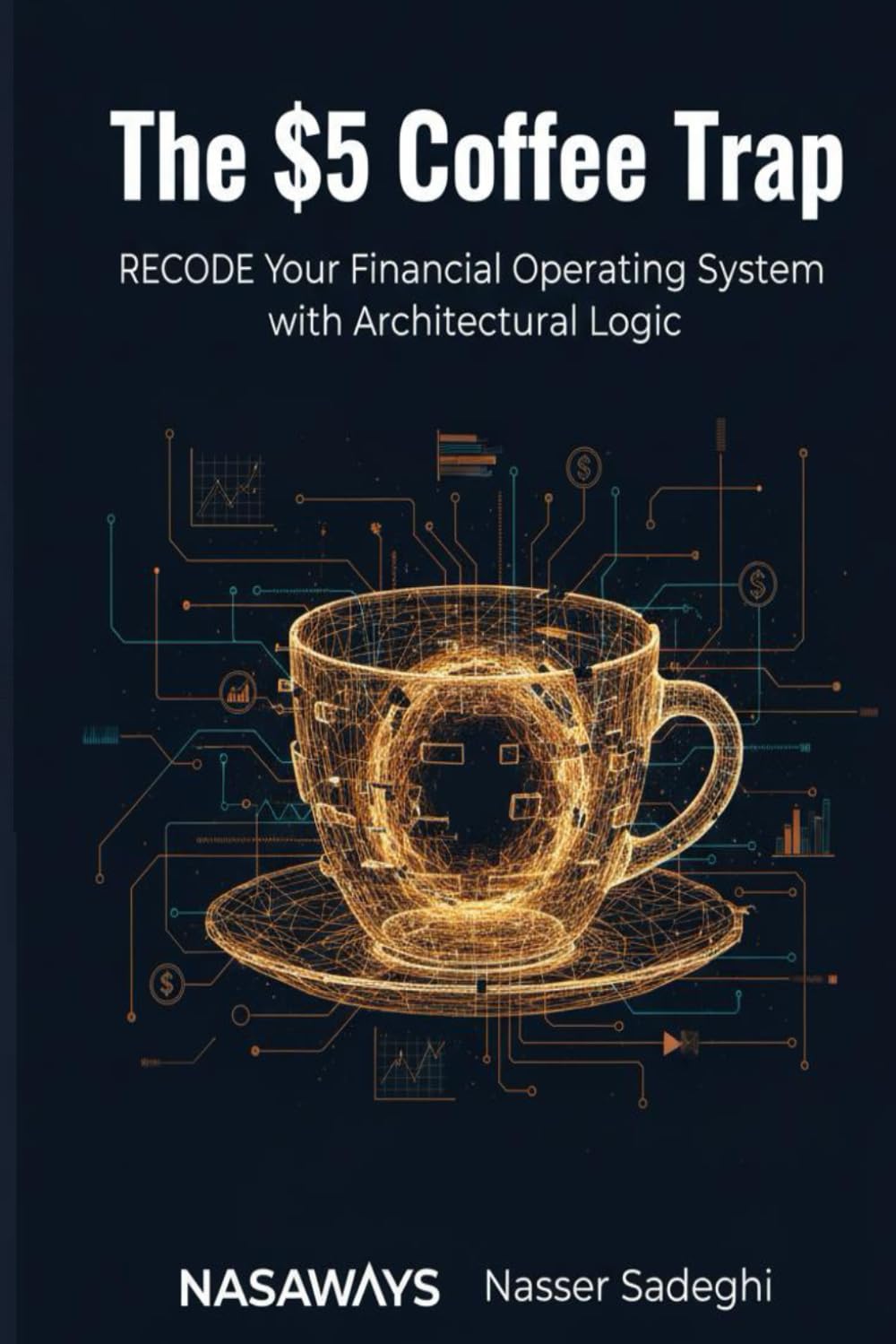 The $5 Coffee Trap: RECODE Your Financial Operating System with Architectural Logic