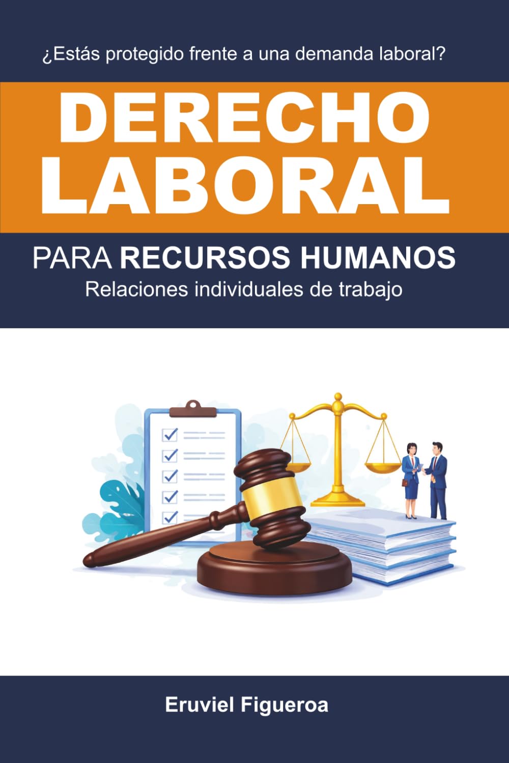 Derecho laboral para Recursos Humanos: Relaciones individuales de trabajo