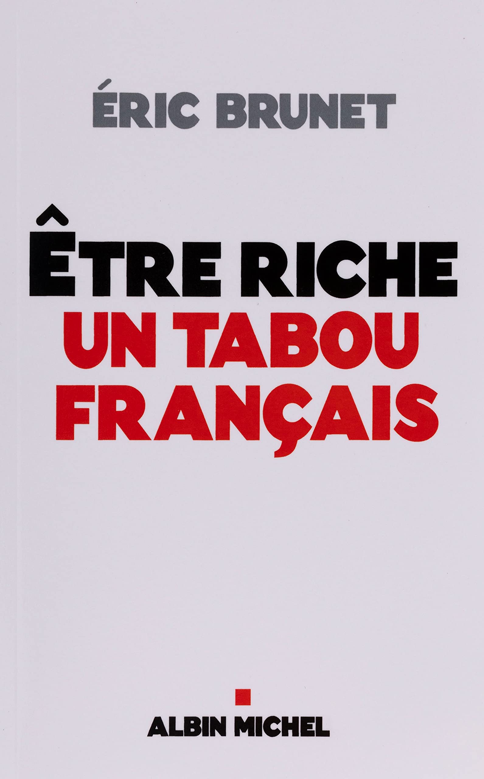 Etre riche : un tabou français