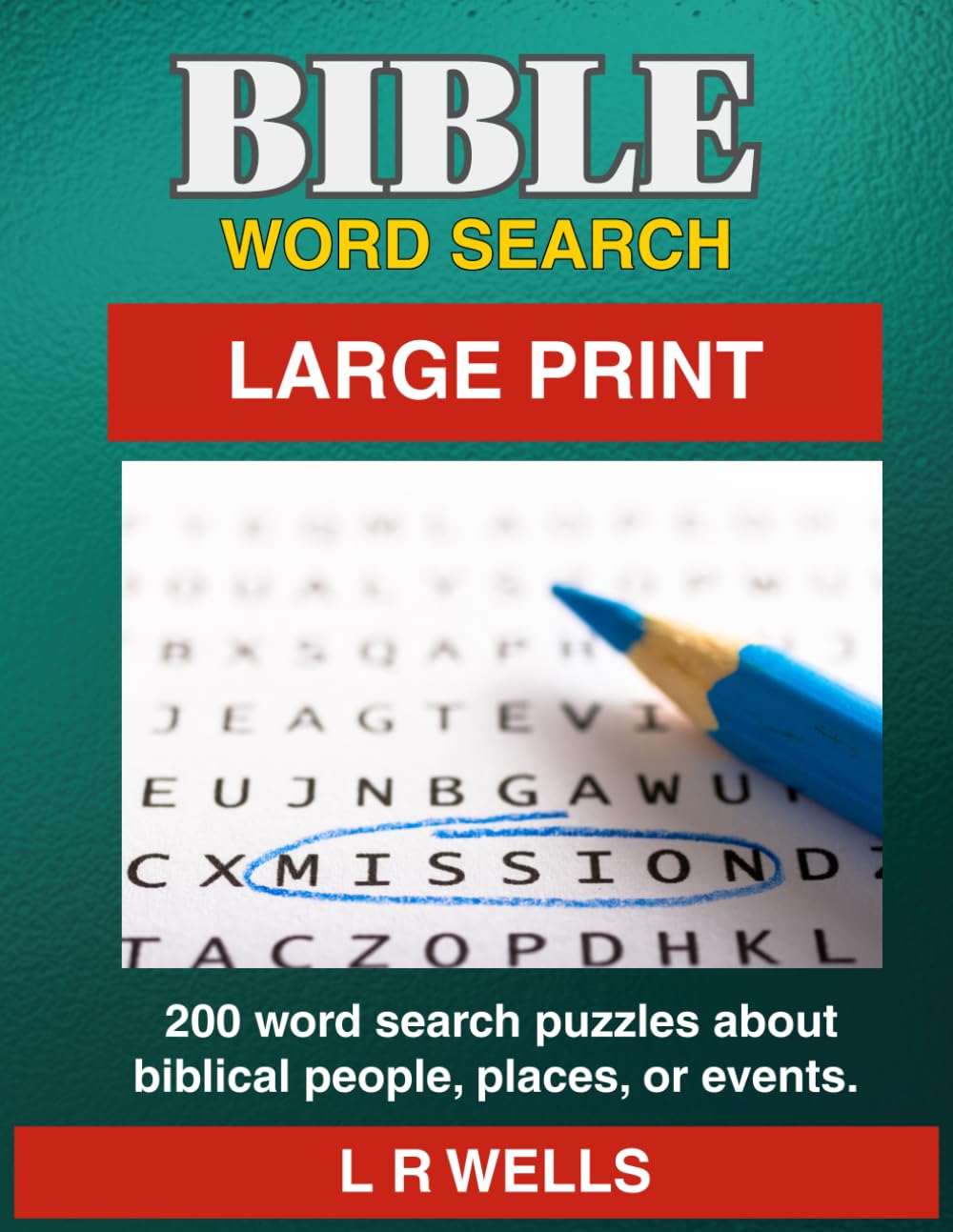 Bible Word Search Large Print: 200 Easy-to-Read Puzzles About Biblical People, Places, and Events — Relaxing Christian Puzzle Book for Adults & Seniors (The Great Bible Word Search Series)