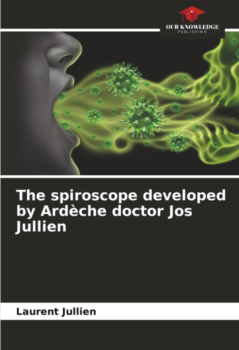 The spiroscope developed by Ardèche doctor Jos Jullien
