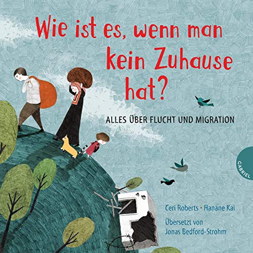 Weltkugel 2: Wie ist es, wenn man kein Zuhause hat?: Alles über Flucht und Migration | Große Fragen kindgerecht erklärt (2)