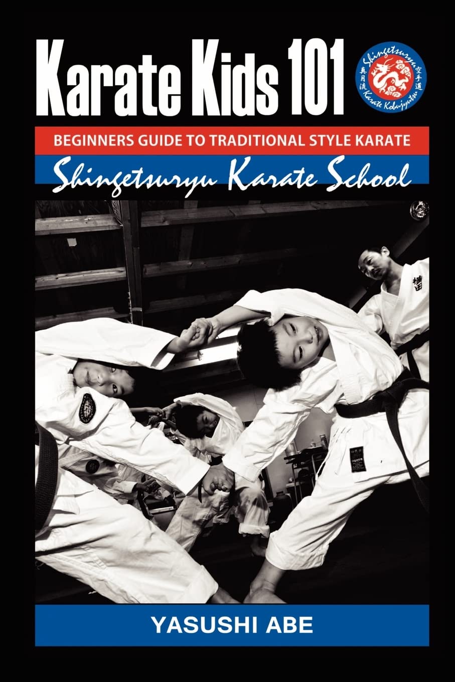 CREATESPACE Karate kids 101 Beginners guide to traditional style karate: How to start traditional style karate