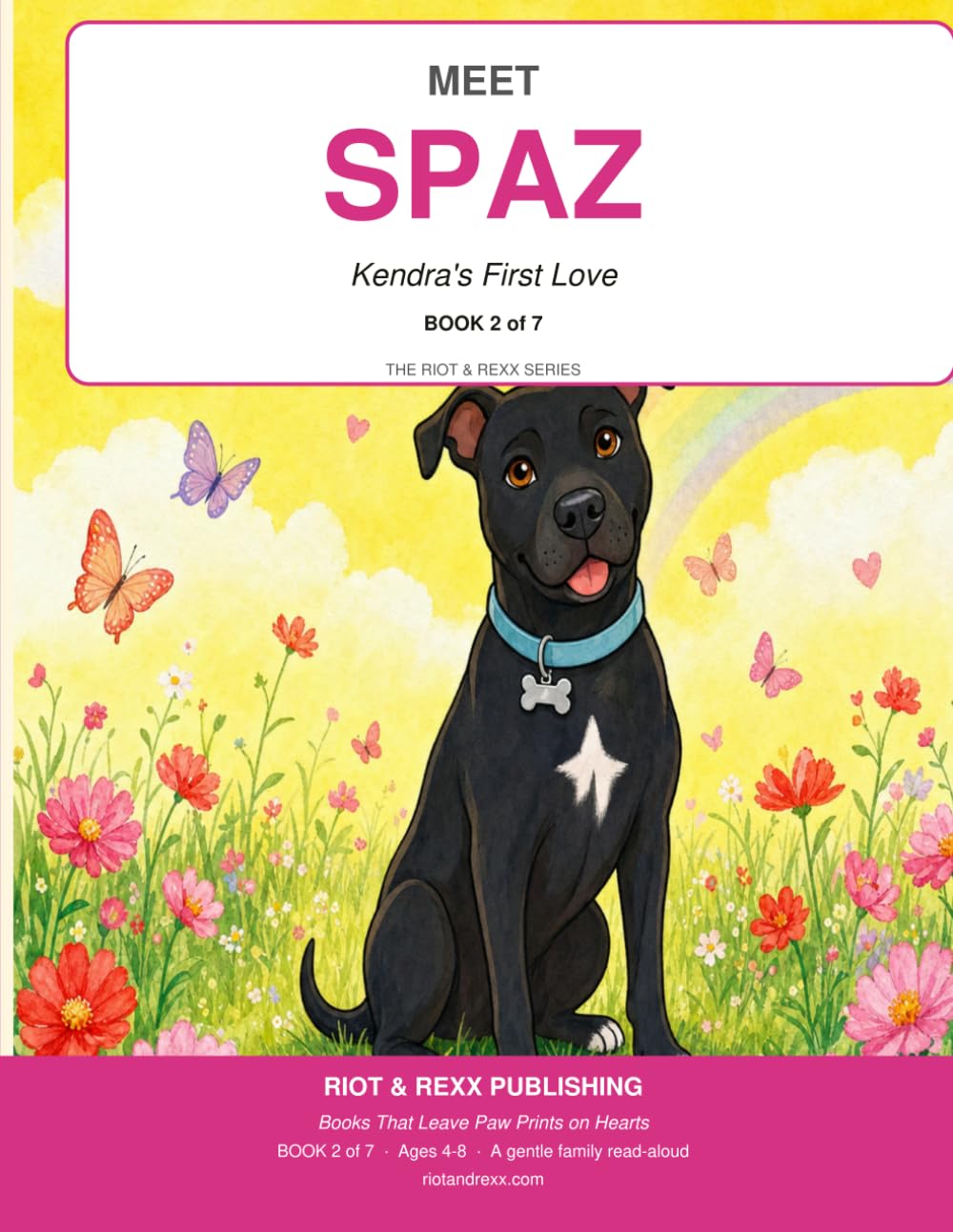 Meet Spaz: Kendra's First Love (Riot and Rexx Adventures)