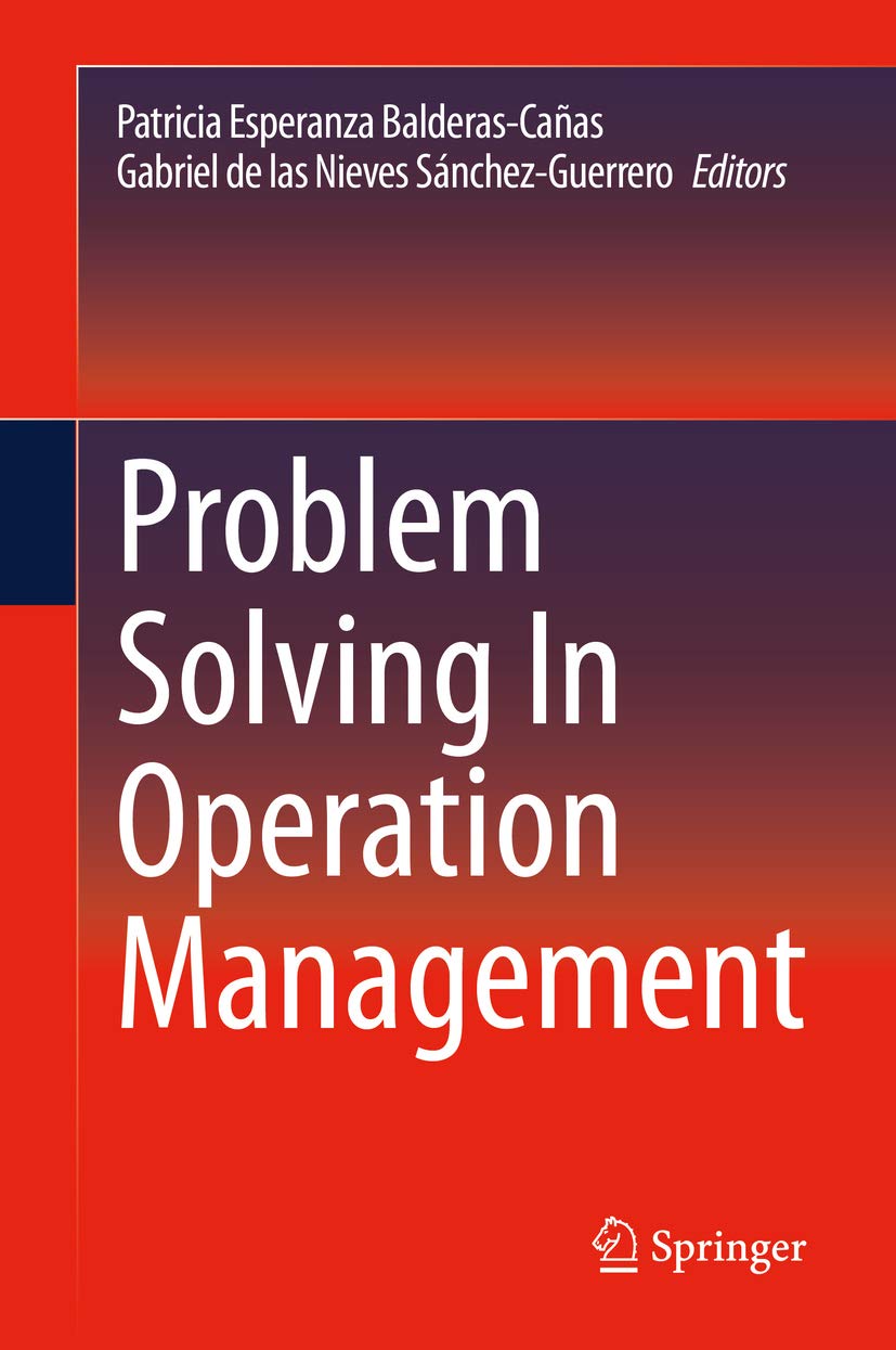 Problem Solving In Operation Management      1st ed. 2021 Edition, Kindle Edition