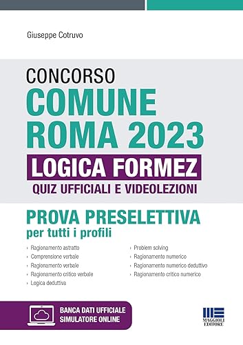 Concorso Comune Roma 2023 Quiz di Logica Formez - Quiz ufficiali e videolezioni PROVA PRESELETTIVA tutti i profili