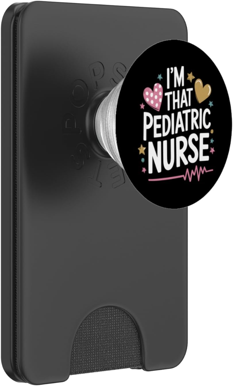 Pediatric Nurse Quote for Peds Nursing Pediatrician Nurse PopSockets PopWallet for MagSafe