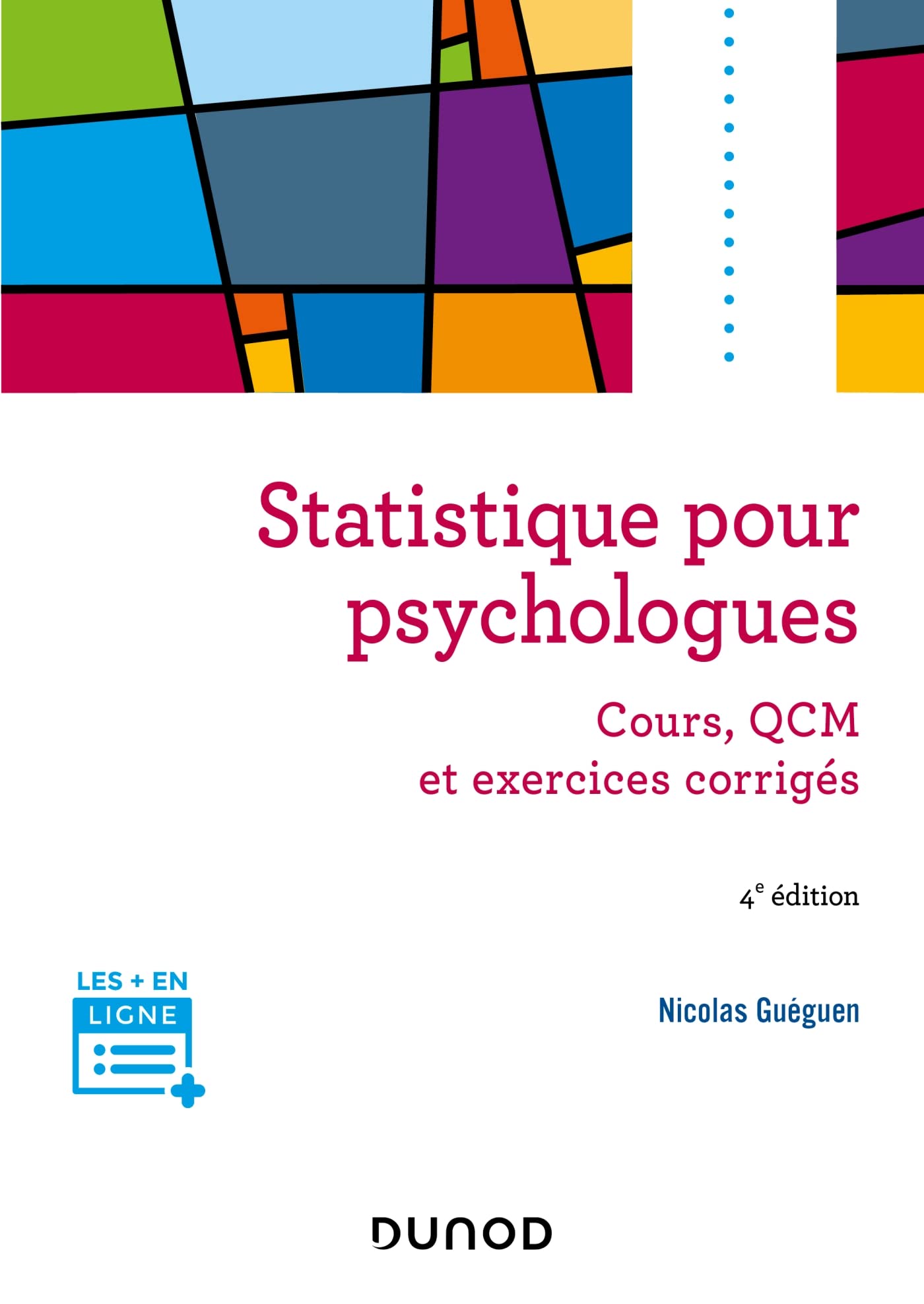 Statistique pour psychologues - 4e éd.: Cours, QCM et exercices corrigés