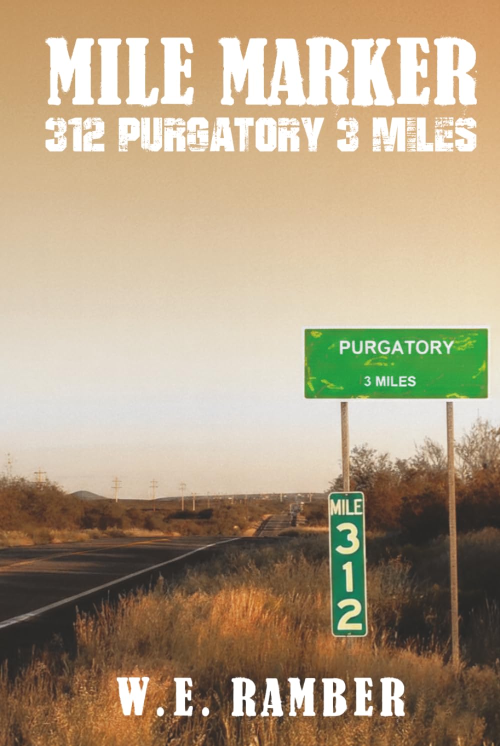 Mile Marker 312 Purgatory 3 Miles
