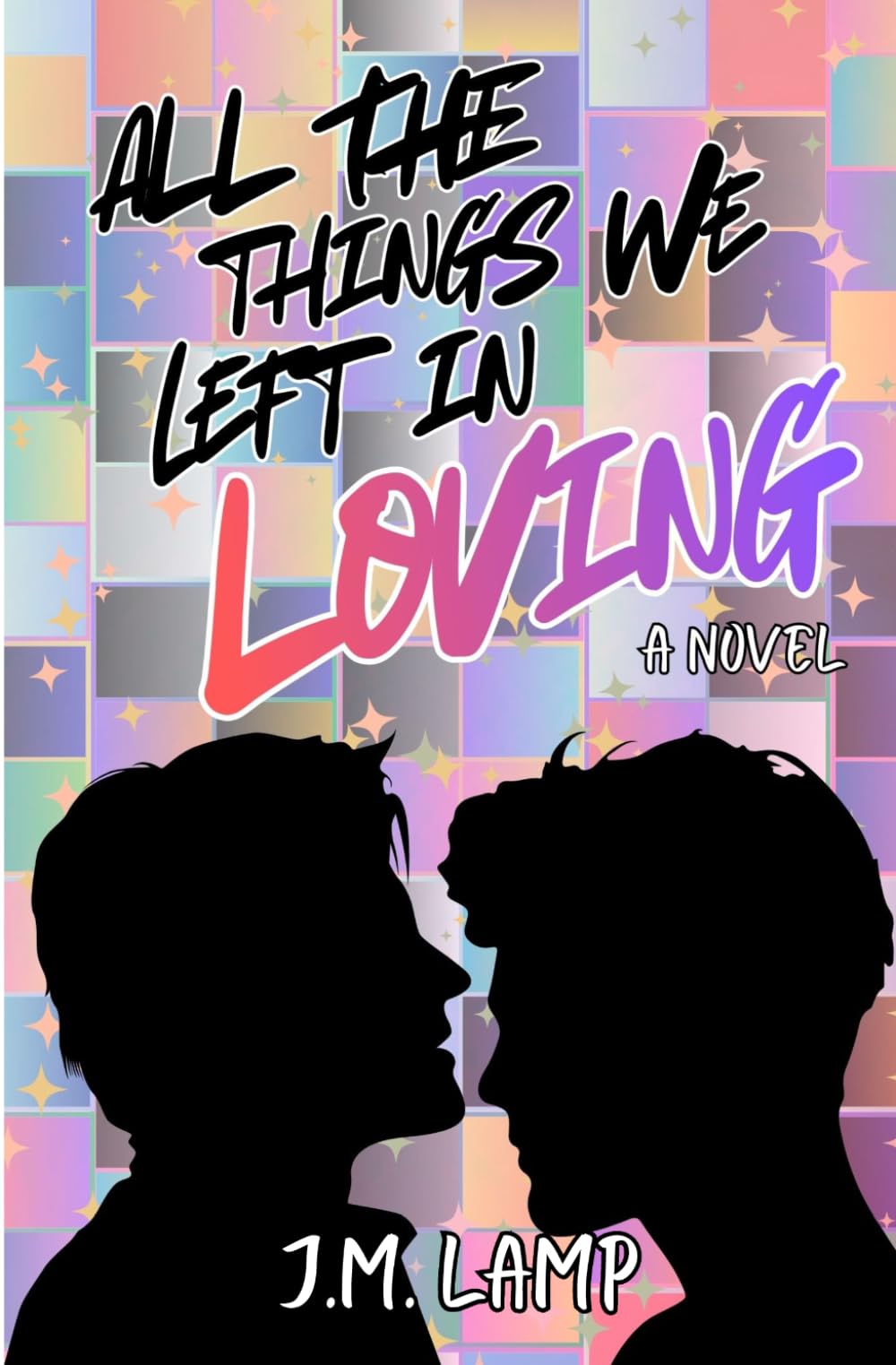 All The Things We Left In Loving