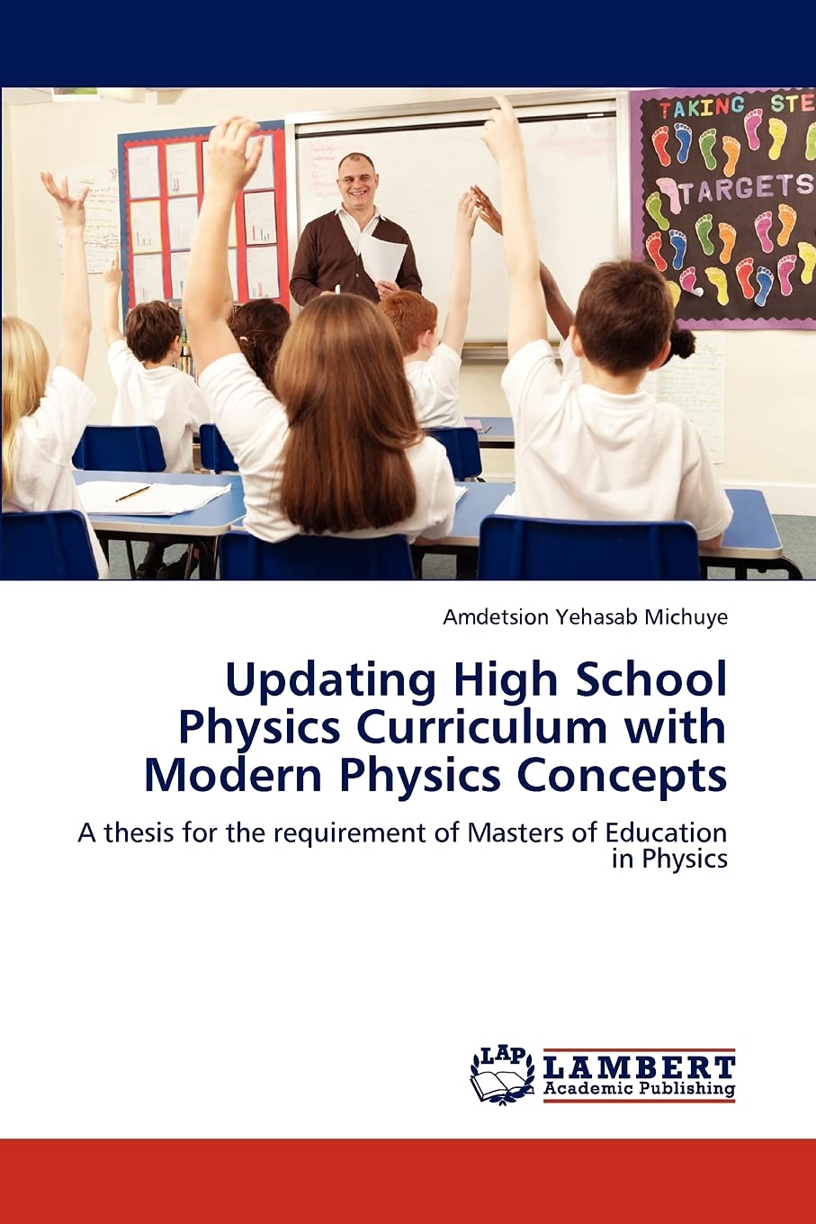 Updating High School Physics Curriculum with Modern Physics Concepts: A thesis for the requirement of Masters of Education in Physics