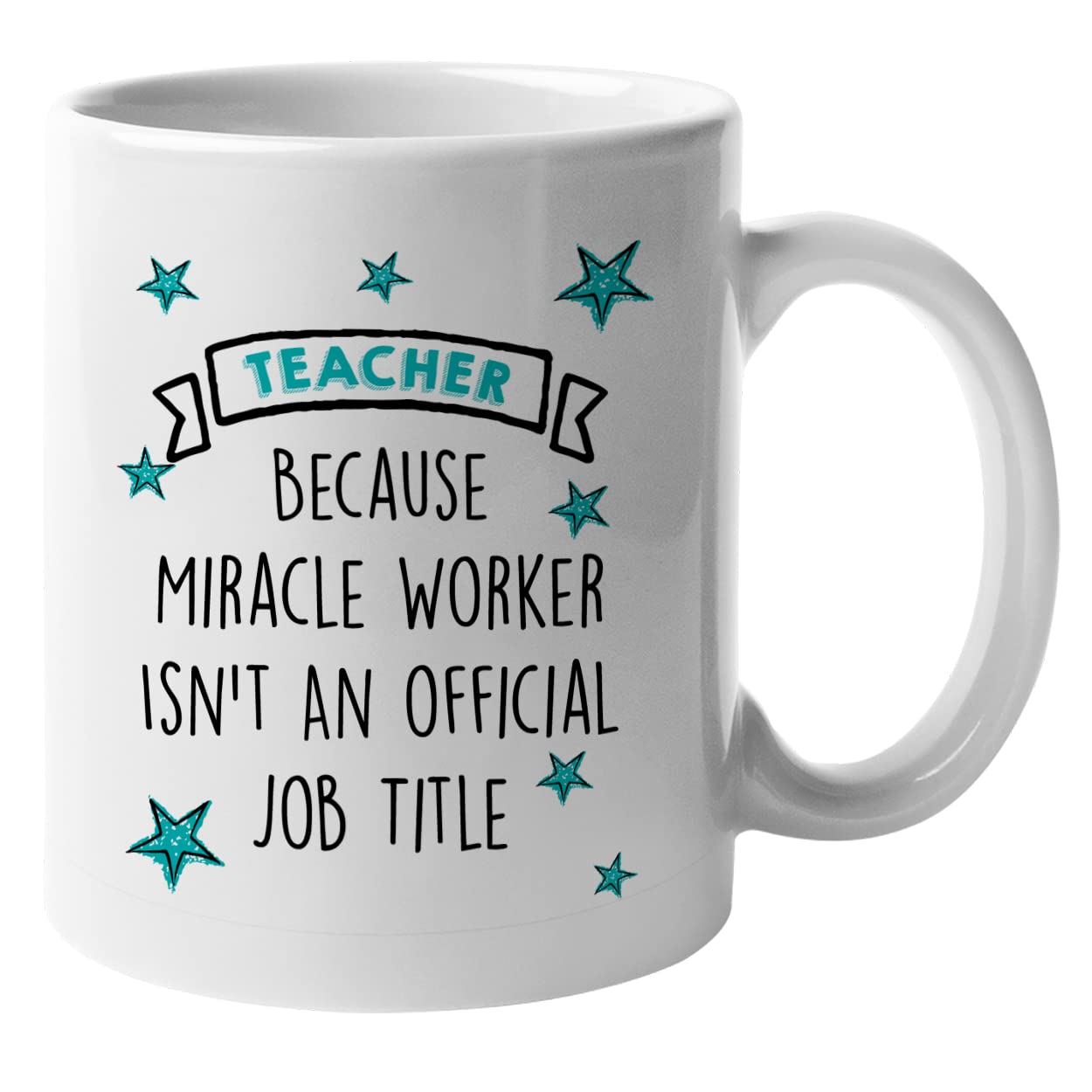 DigiPrint GraphicsTeacher Because Miracle Worker Isn't as Official Job Title | Funny Coffee Cup | Novelty Tea Mug Gift | White, Present, Quality Printed (MUG022)