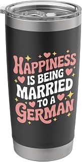 Happiness Is Being Married To A German, Germany Wife Husband Stainless Steel Insulated Tumbler