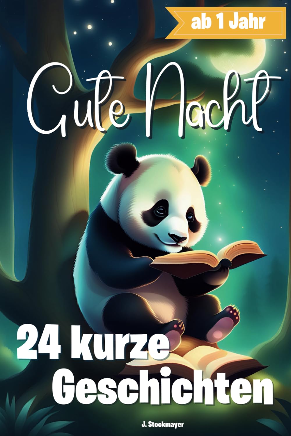 Zauberhafte Gute-Nacht-Geschichten: 24 Kurze Erzählungen für Kleine Träumer, Kinderbuch ab 1 Jahr