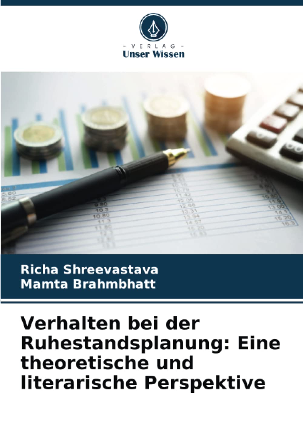 Verhalten bei der Ruhestandsplanung: Eine theoretische und literarische Perspektive