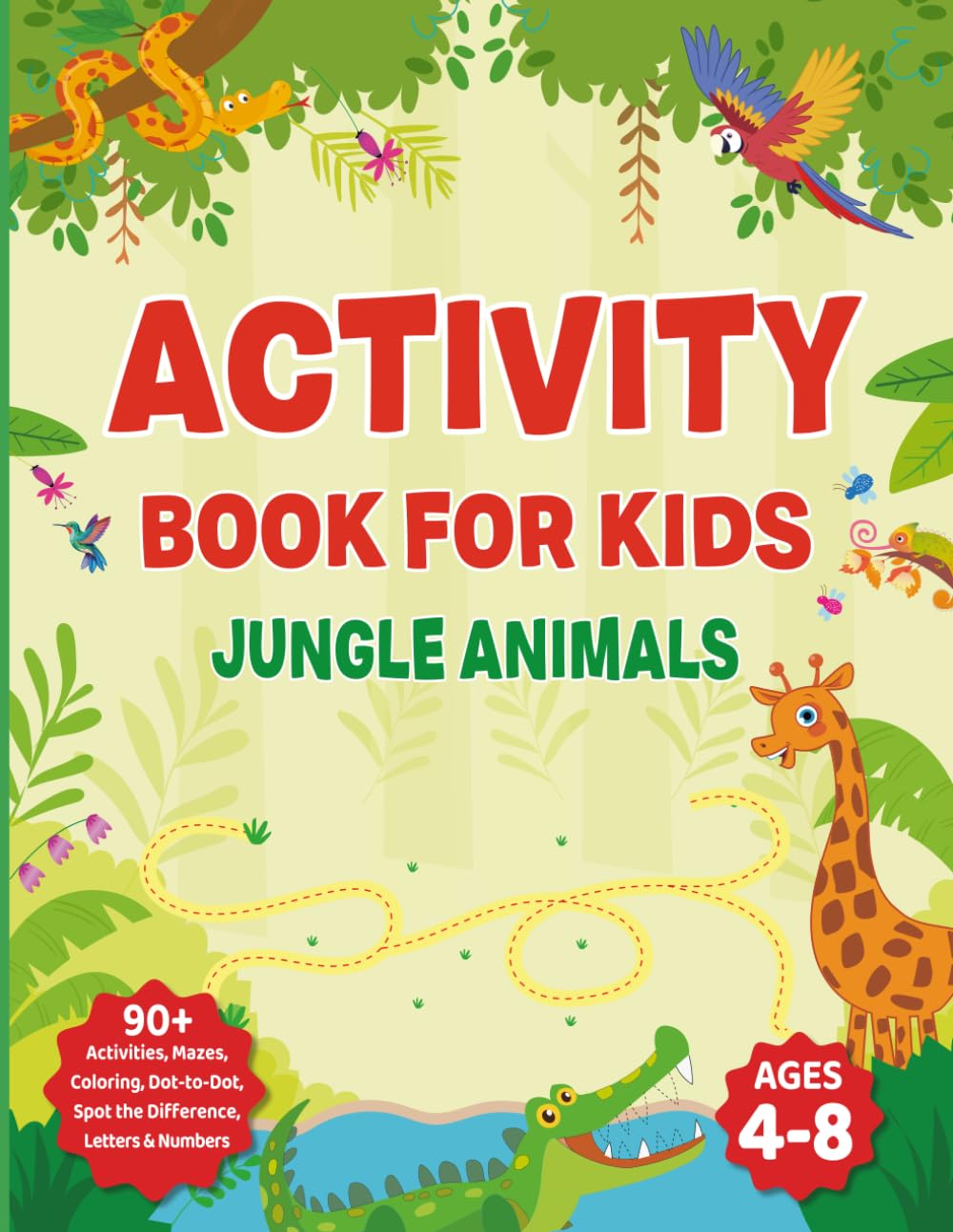 Activity Book for Kids 4-8: Jungle Animals, Activities, Early Learning and Creative Fun