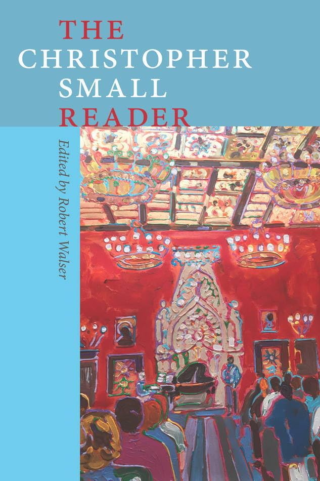 The Christopher Small Reader (Music / Culture)