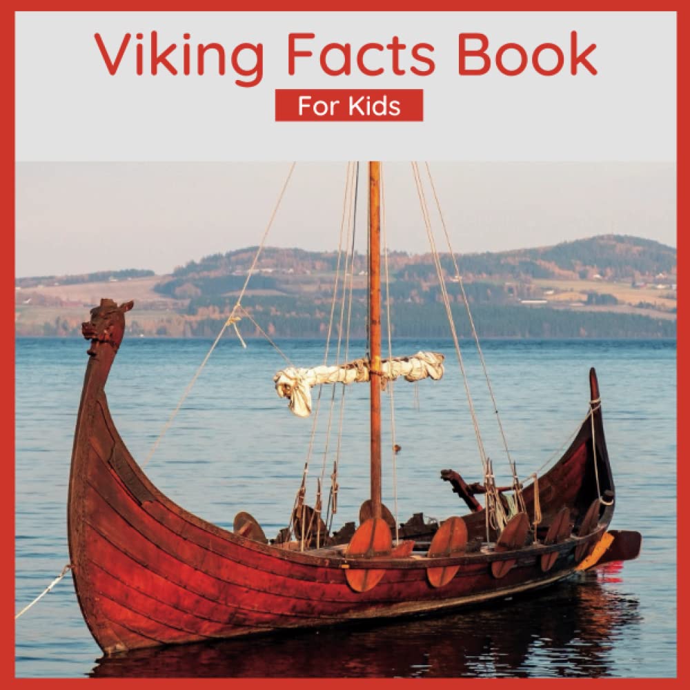 Viking Facts Book For Kids: Facts About The Vikings