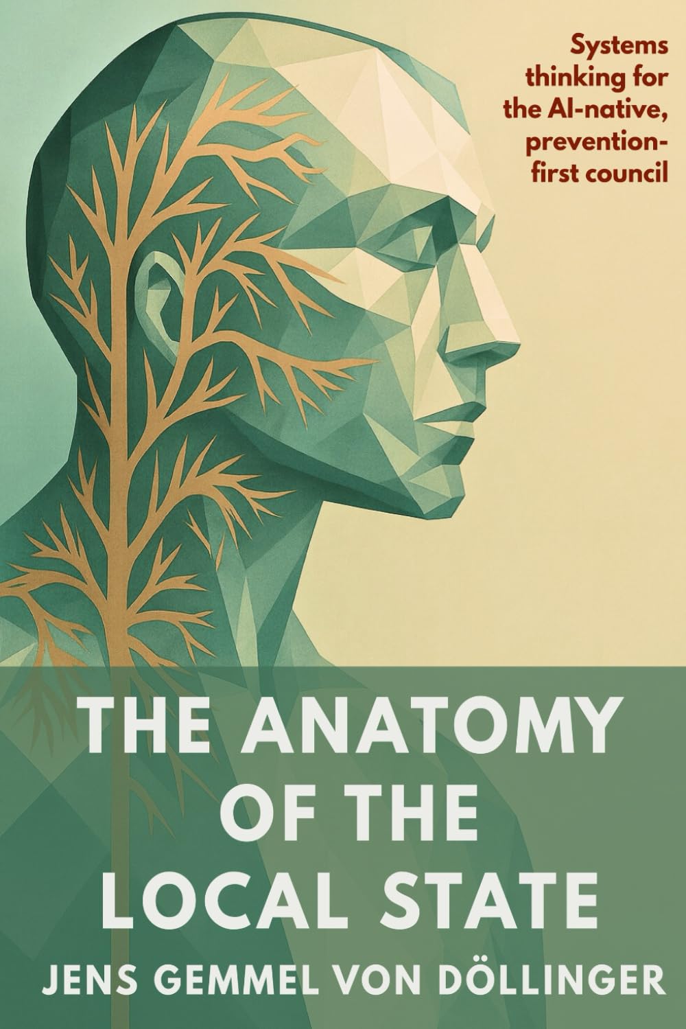 The Anatomy of the Local State: Systems thinking for the AI-native, prevention-first council