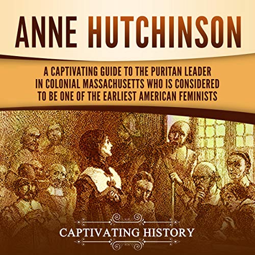 Anne Hutchinson by Captivating History episode artwork