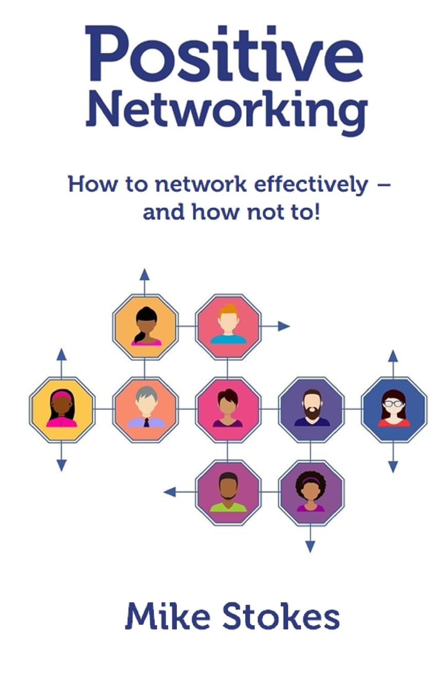 Positive Networking-Stokes, Mike Mike Stokes,