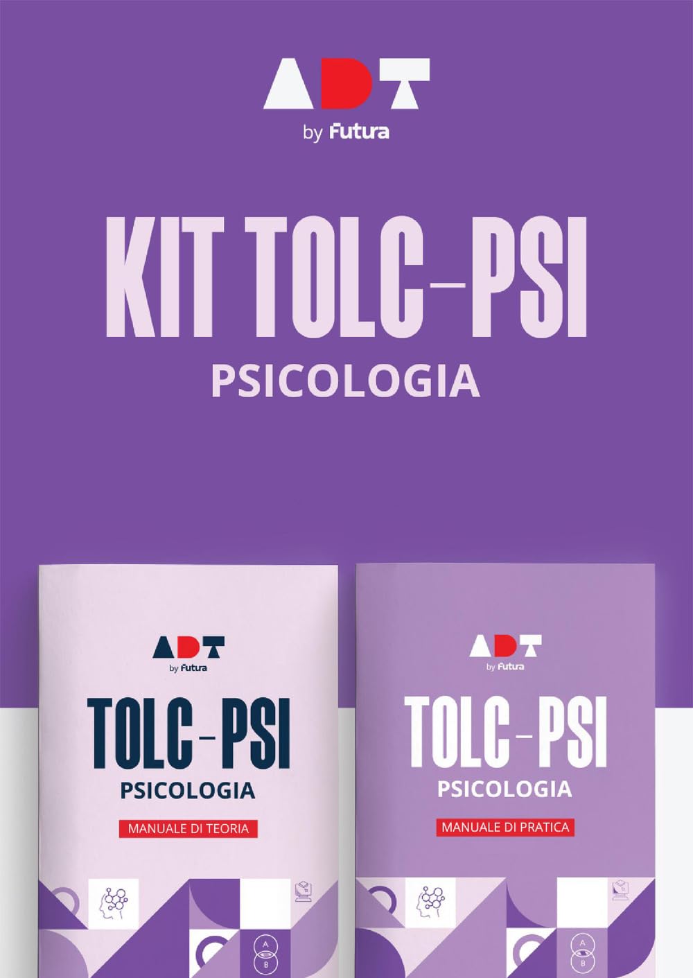 Futura. Accademia dei test. TOLC-PSI. Psicologia. Kit di preparazione 2026/2027