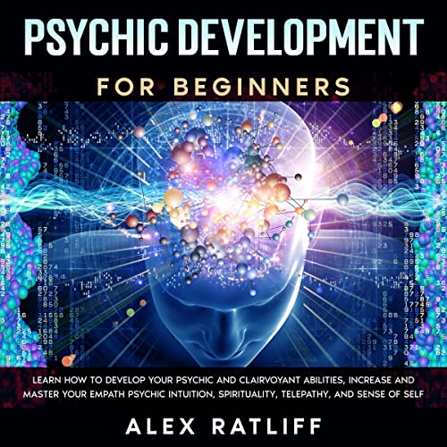 Psychic Development for Beginners by Alex Ratliff episode artwork