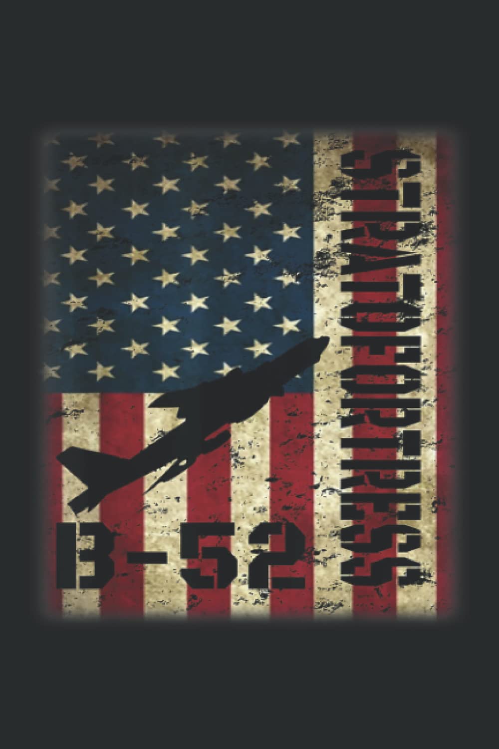 B-52 Stratofortress for Pilot Veteran Dad Grandpa: Ruled Notebook/Journal - Lined Journal with Matte Finish Cover, 6" x 9", Perfect for School, Office