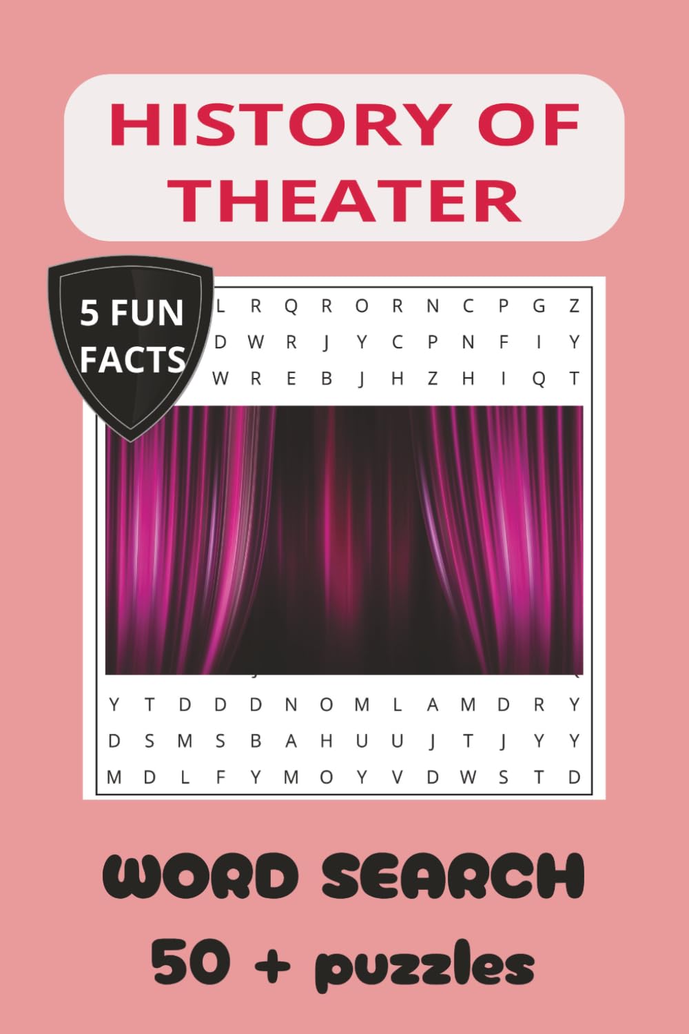 history of theater word search: Word Search Puzzles Exploring The History Of Theater