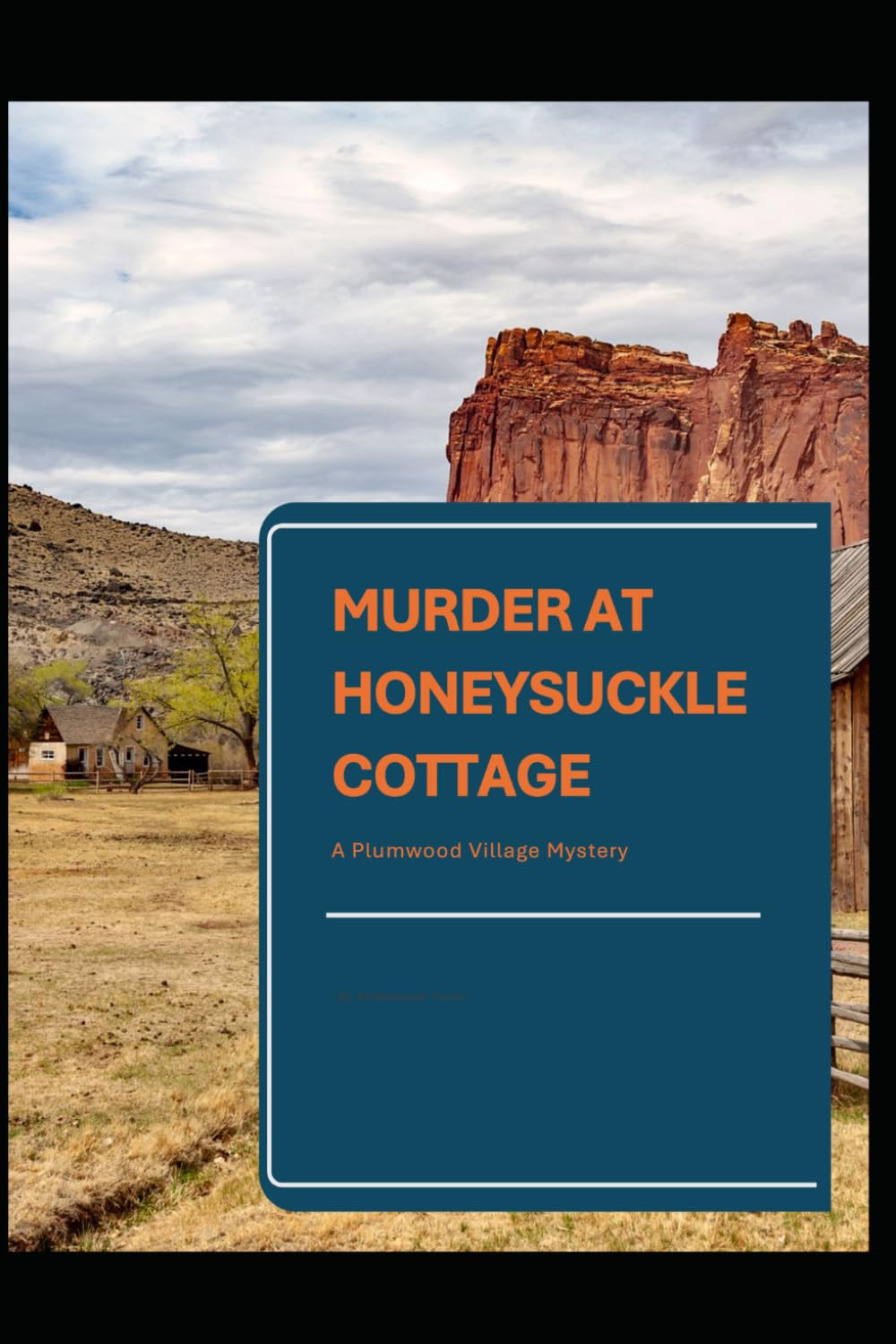 MURDER AT HONEYSUCKLE COTTAGE: A Plumwood Village Mystery: Where Every Flower Has Its Thorn
